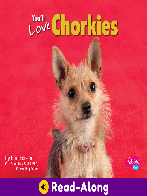 Title details for You'll Love Chorkies by Gail Saunders-Smith - Available
